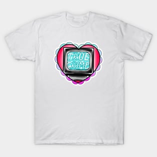 True Crime Love T-Shirt